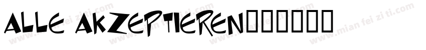 ALLE AKZEPTIEREN字体转换